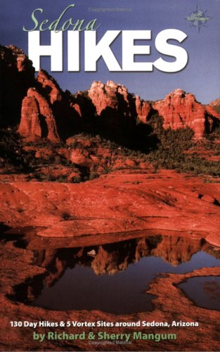 Sedona Hikes: 130 Day Hikes & 5 Vortex Sites Around Sedona, Arizona,Used