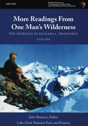 More Readings From One Mans Wilderness: The Journals of Richard L. Proenneke, 19741980,Used