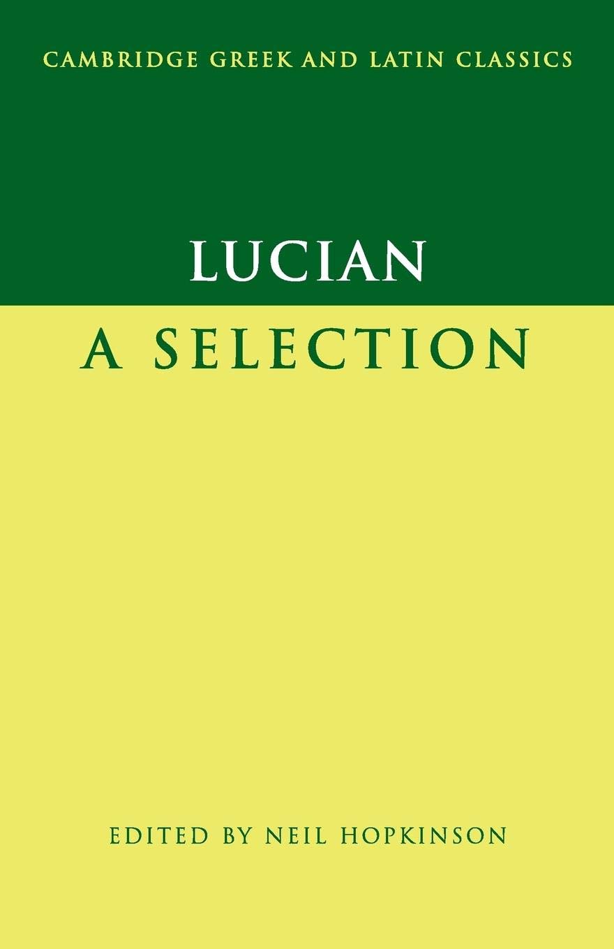 Lucian: A Selection (Cambridge Greek And Latin Classics)