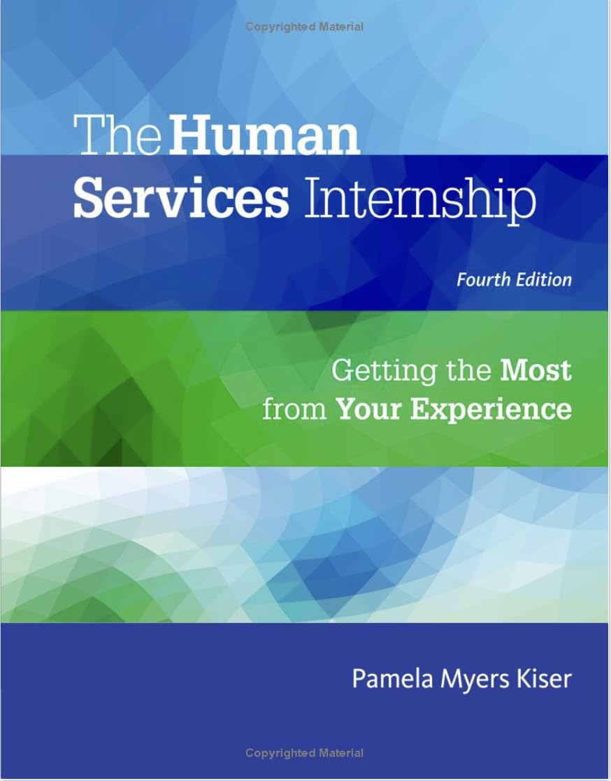 The Human Services Internship: Getting The Most From Your Experience