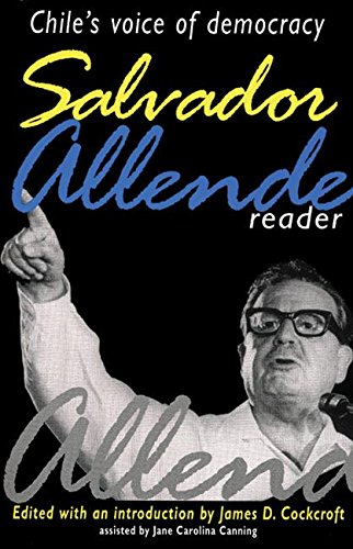 Salvador Allende Reader : Chile's Voice of Democracy,Used