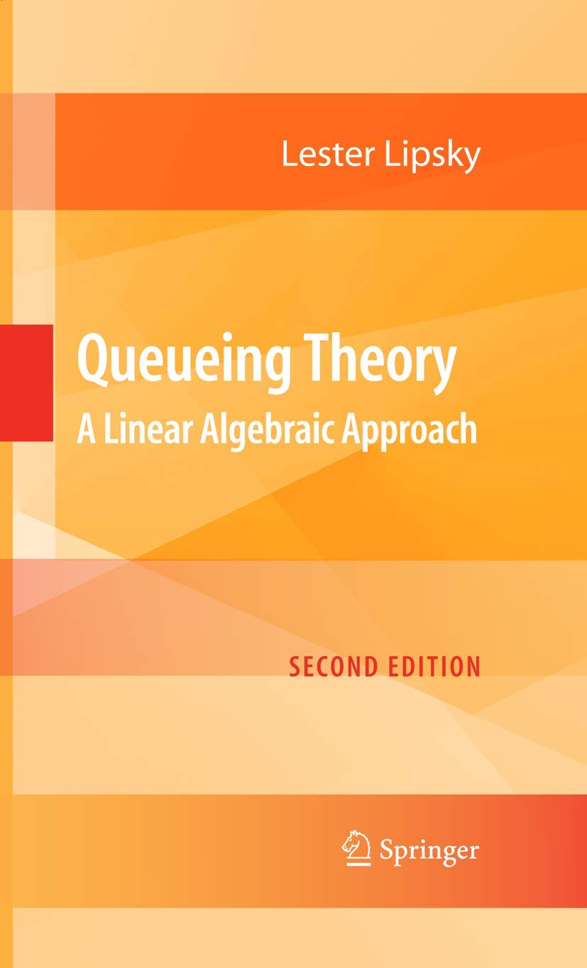 Queueing Theory: A Linear Algebraic Approach,Used