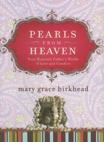 Pearls From Heaven: Your Heavenly Father'S Words Of Love And Comfort (Heirloom Promises),Used