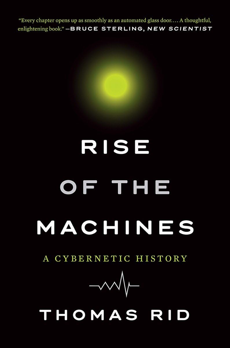 Rise Of The Machines: A Cybernetic History