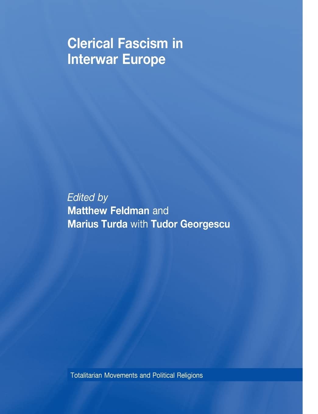 Clerical Fascism in Interwar Europe (Totalitarianism Movements and Political Religions),Used