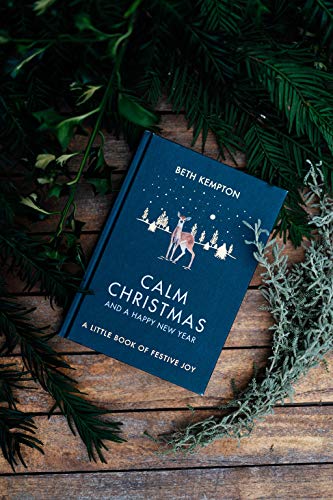 Calm Christmas And A Happy New Year: A Little Book Of Festive Joy-new