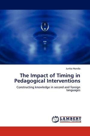 The Impact of Timing in Pedagogical Interventions: Constructing knowledge in second and foreign languages,Used