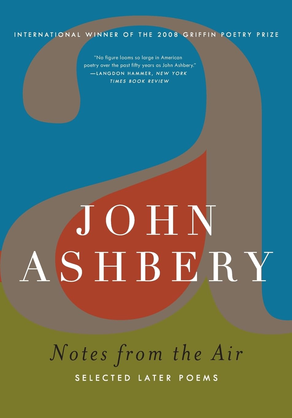 Notes From The Air: Selected Later Poems