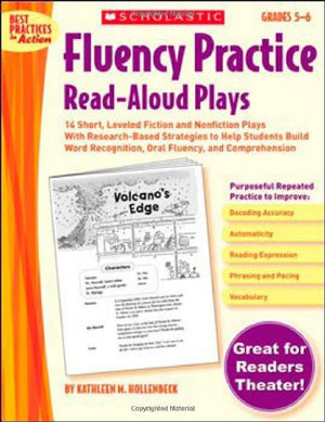 Fluency Practice Readaloud Plays: Grades 56: 14 Short, Leveled Fiction And Nonfiction Plays With Researchbased Strategies To