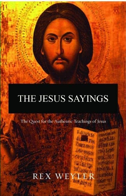 The Jesus Sayings: The Quest for His Authentic Message,Used