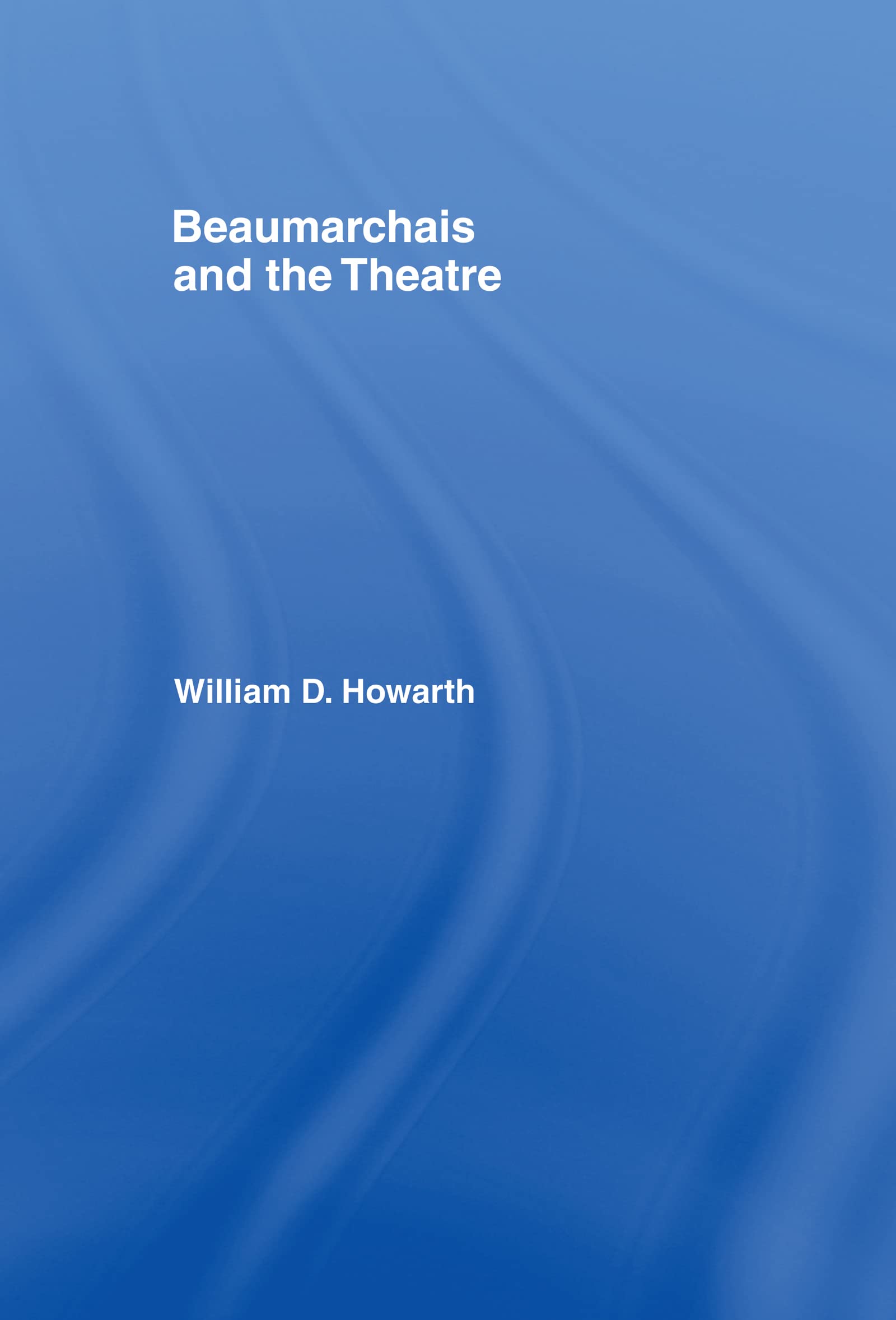 Beaumarchais and the Theatre,Used