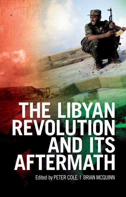 The Libyan Revolution and its Aftermath,Used