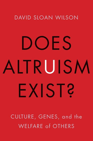 Does Altruism Exist?: Culture, Genes, and the Welfare of Others (Foundational Questions in Science),Used