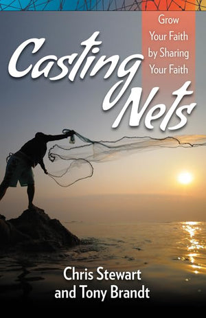 Casting Nets: Grow Your Faith by Sharing Your Faith,Used
