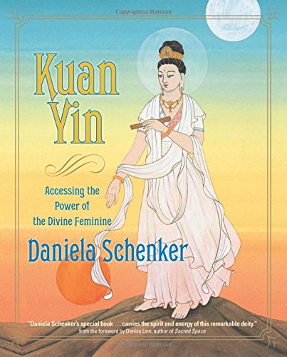 Kuan Yin: Accessing The Power Of The Divine Feminine,Used