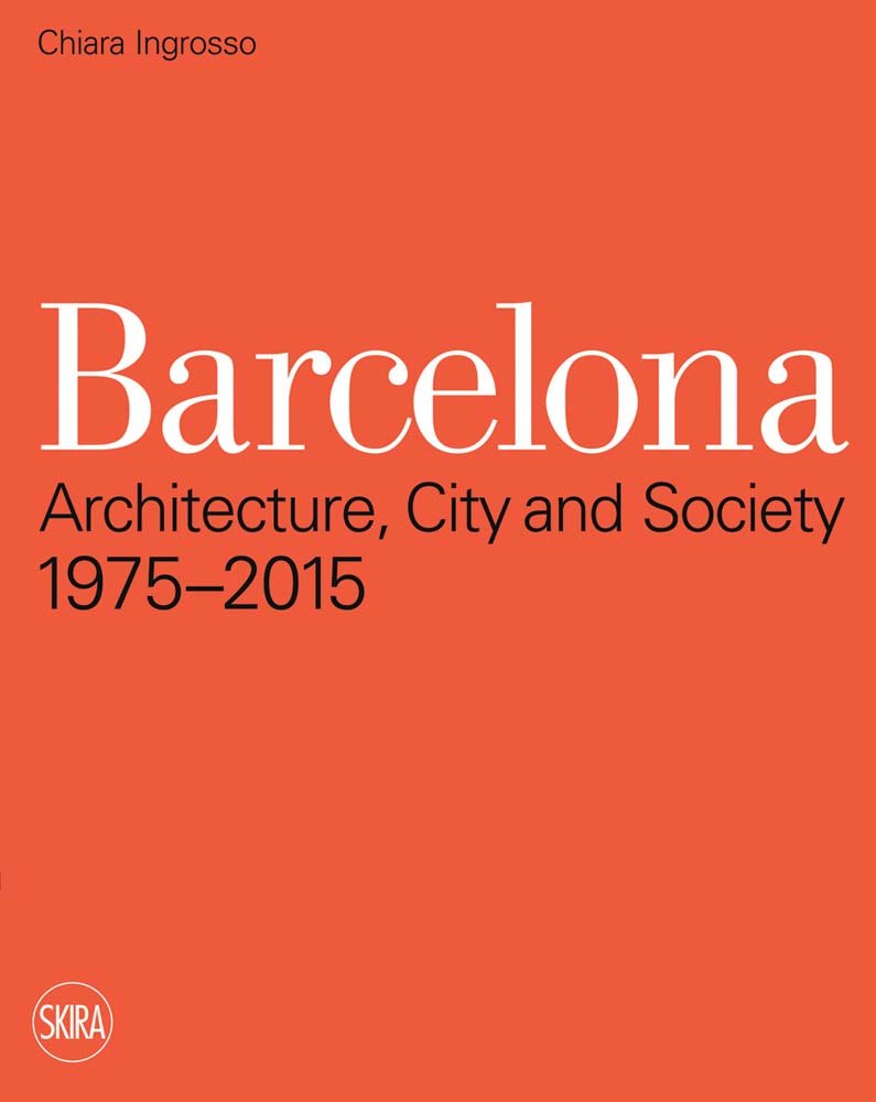 Barcelona: Architecture, City and Society 1975  2015,Used