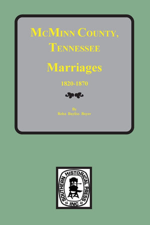 McMinn County, Tennessee Marriages 18201870,Used