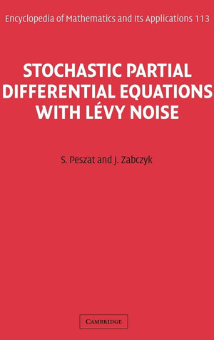 Stochastic Partial Differential Equations with Lvy Noise: An Evolution Equation Approach (Encyclopedia of Mathematics and its ,Used