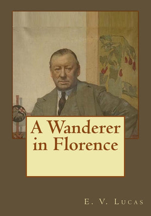 A Wanderer in Florence,Used