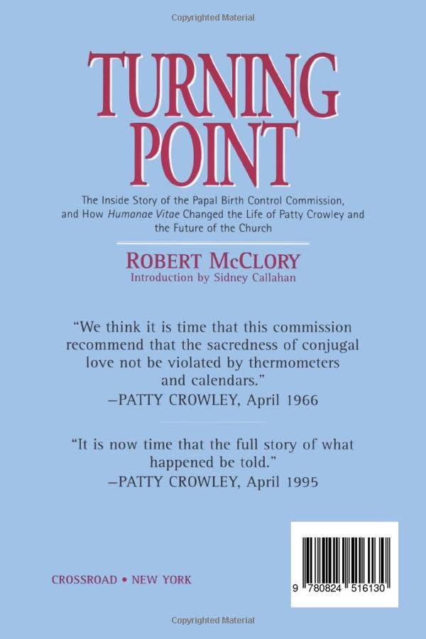 Turning Point: The Inside Story of the Papal Birth Control Commission and How Humanae Vitae Changed the Life of Patty Crowley an,Used