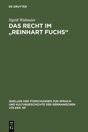 Das Recht Im reinhart Fuchs (Quellen und Forschungen zur Sprach und Kulturgeschichte der germanischen Vlker. N.F., 102) (German,Used