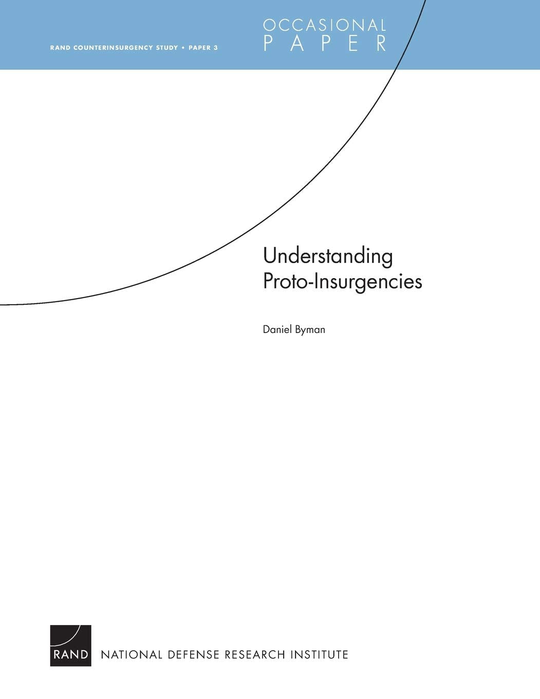 Understanding Protoinsurgencies: Rand Counterinsurgency Studypaper 3,Used