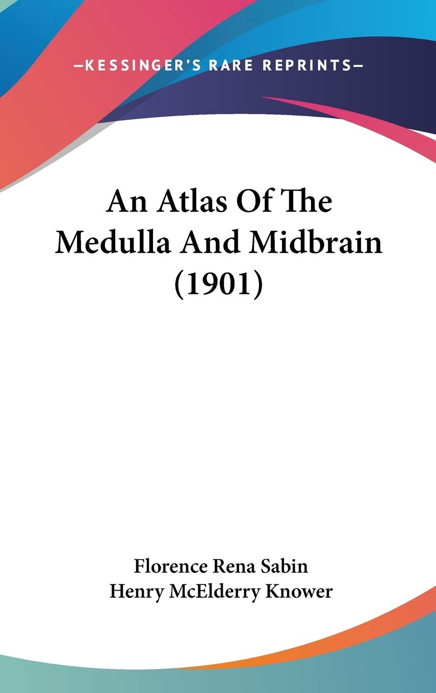 An Atlas Of The Medulla And Midbrain (1901),Used