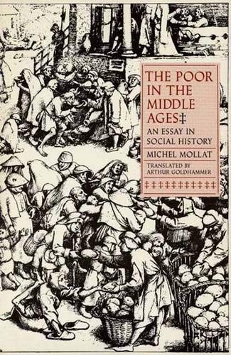 The Poor in the Middle Ages: An Essay in Social History,Used