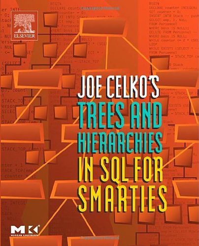 Joe Celko's Trees and Hierarchies in SQL for Smarties, (The Morgan Kaufmann Series in Data Management Systems),Used