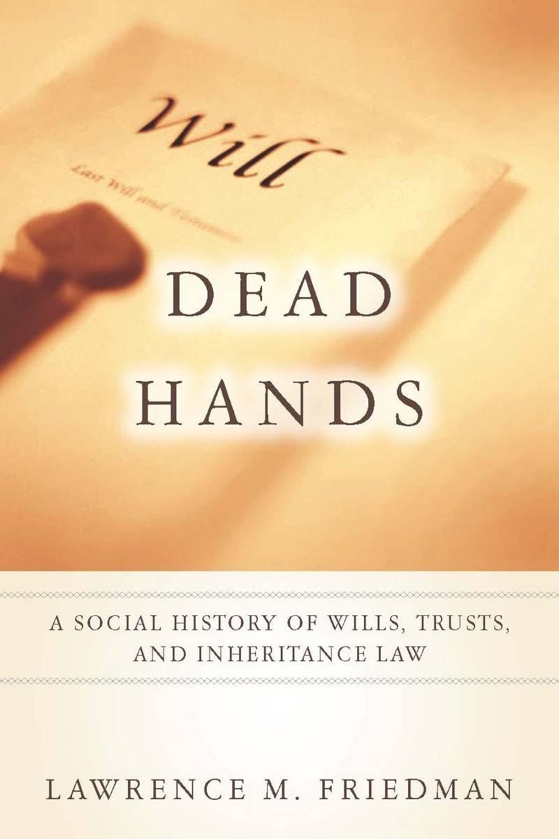 Dead Hands: A Social History Of Wills, Trusts, And Inheritance Law,Used