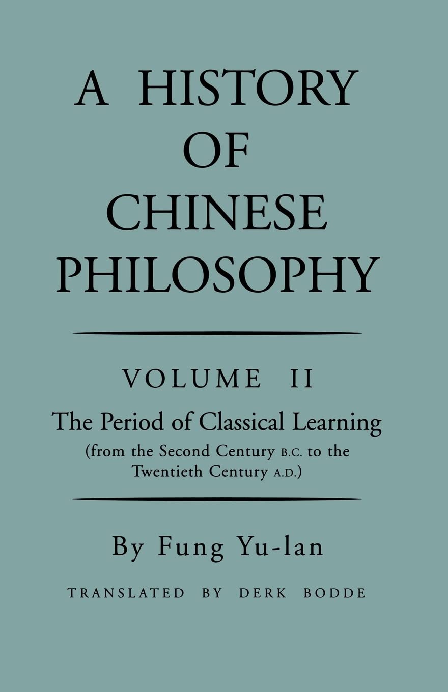 A History of Chinese Philosophy, Vol. 2: The Period of Classical Learning (From the Second Century B.C. to the Twentieth Century,Used