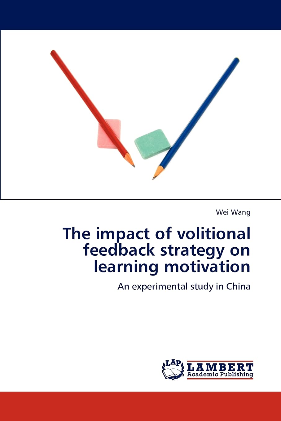 The impact of volitional feedback strategy on learning motivation: An experimental study in China,Used