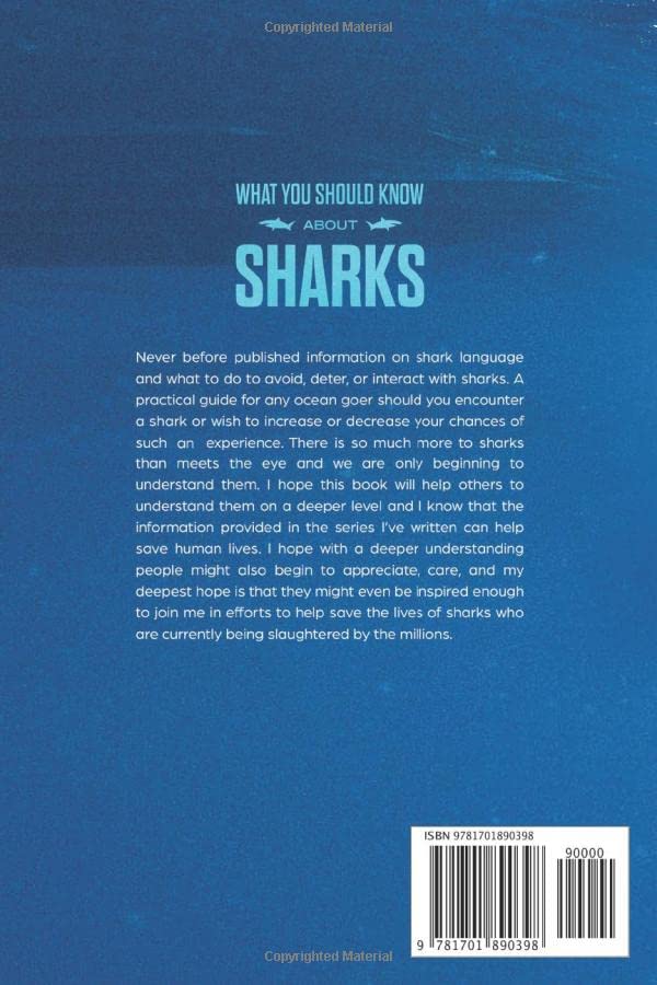 Full Color Version What You Should Know About Sharks: Shark Language, Social Behavior, Human Interactions, And Life Saving Infor