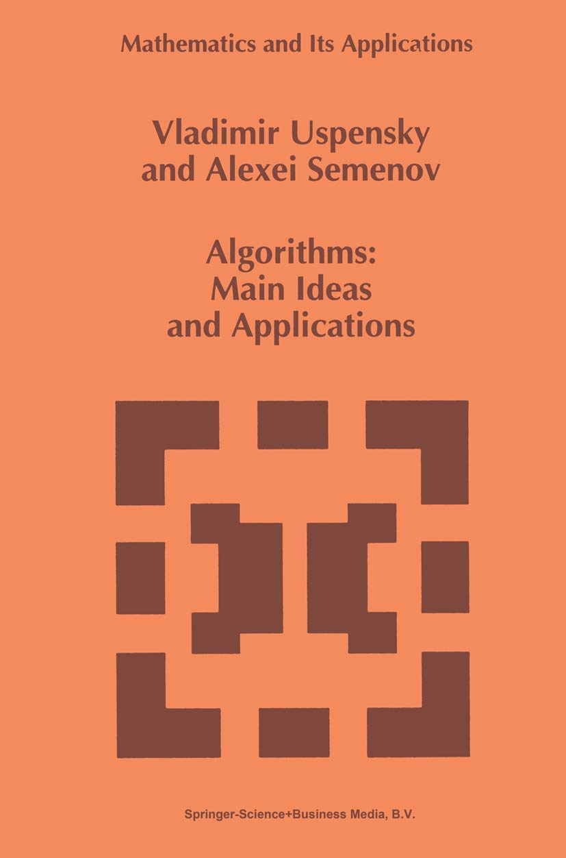 Algorithms: Main Ideas and Applications (Mathematics and Its Applications, 251),Used