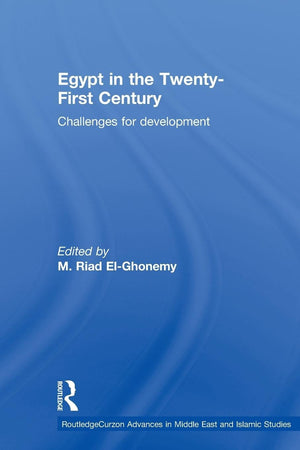 Egypt In The Twenty First Century (Routledge Advances In Middle East And Islamic Studies)