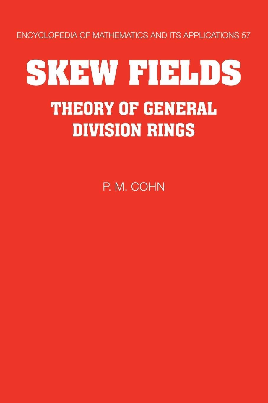 Skew Fields: Theory of General Division Rings (Encyclopedia of Mathematics and its Applications, Series Number 57),Used
