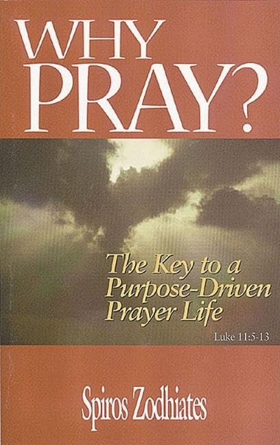 Why Pray?: The Key to a Purposedriven Prayer Life (Luke Trio Series),Used