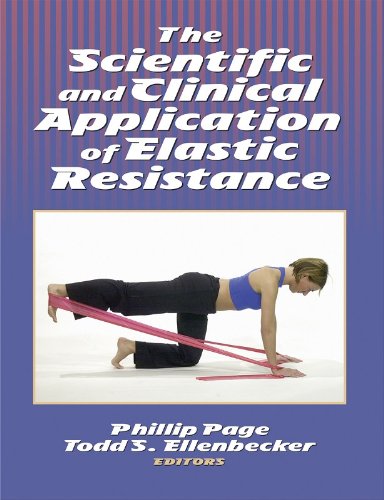 The Scientific And Clinical Application Of Elastic Resistance
