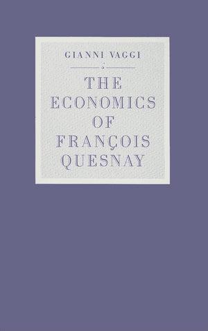 The Economics of Franois Quesnay,New