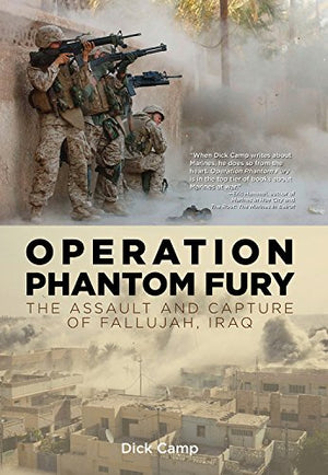 Operation Phantom Fury: The Assault And Capture Of Fallujah, Iraq,New