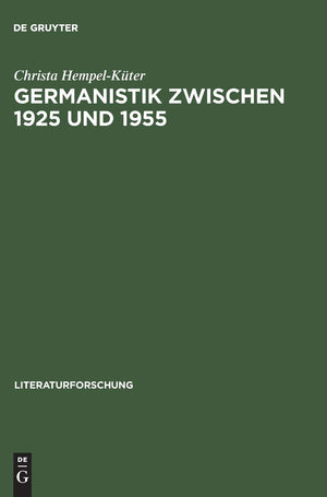 Germanistik Zwischen 1925 Und 1955: Studien Zur Welt Der Wissenschaft Am Beispiel Von Hans Pyritz (Literaturforschung) (German E,Used