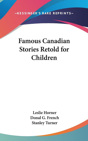 Famous Canadian Stories Retold For Children,New