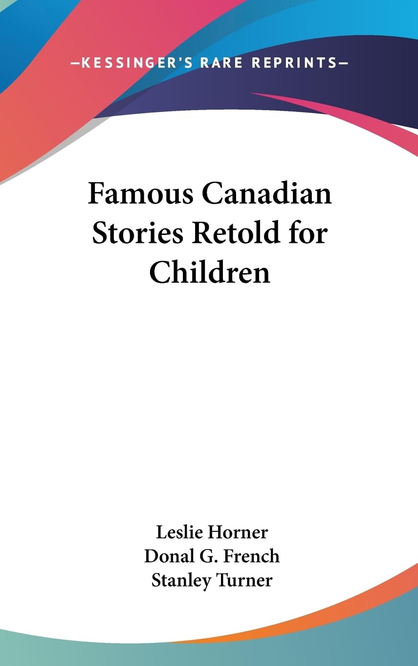 Famous Canadian Stories Retold For Children,New
