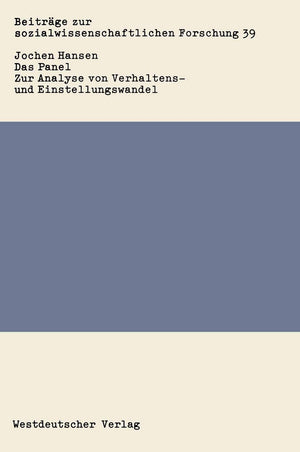 Das Panel: Zur Analyse von Verhaltens und Einstellungswandel (Beitrge zur sozialwissenschaftlichen Forschung, 39) (German Editi,Used