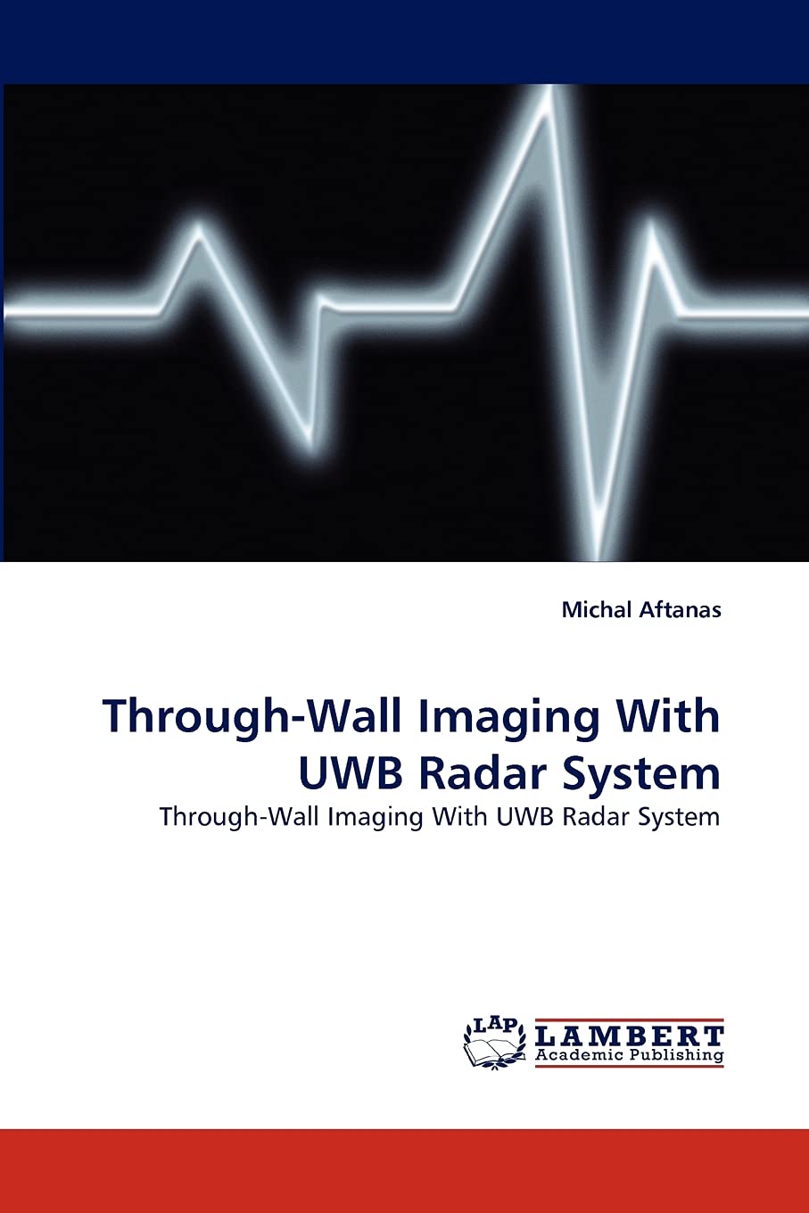ThroughWall Imaging With UWB Radar System: ThroughWall Imaging With UWB Radar System,Used