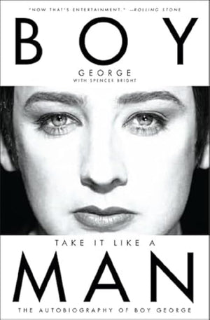 Take It Like a Man: The Autobiography of Boy George,New