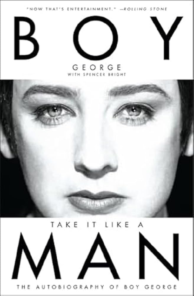Take It Like a Man: The Autobiography of Boy George,New