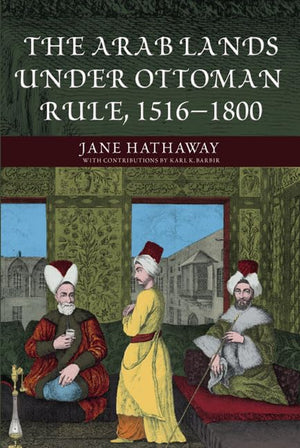 The Arab Lands under Ottoman Rule: 15161800,Used