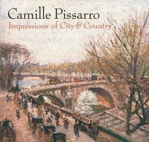Camille Pissarro: Impressions Of City And Country-new