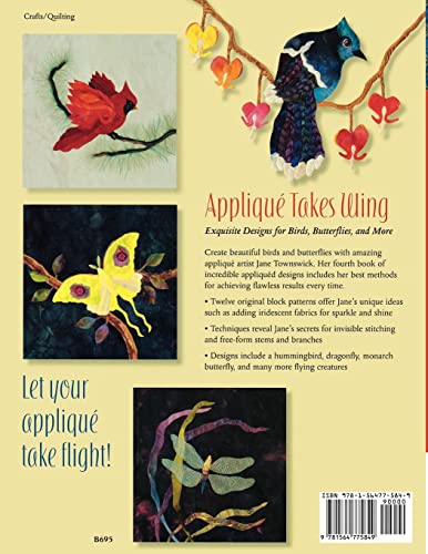 Appliqu Takes Wing: Exquisite Designs For Birds, Butterflies And More